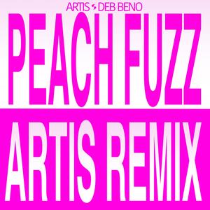 PEACH FUZZ (ARTIS Remix)