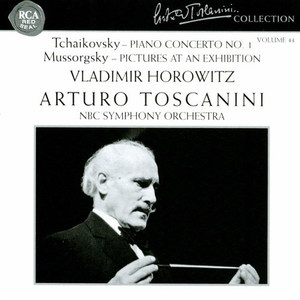 Arturo Toscanini: The Complete RCA Collection, Vol.44 - Tchaikovsky: Piano Concerto No. 1 / Mussorgs