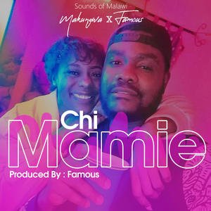 Chi Mamie (feat. Famous)