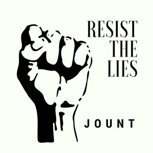 Resist the Lies (Explicit)