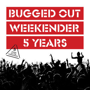 Bugged Out: 5 Years Of The Weekender