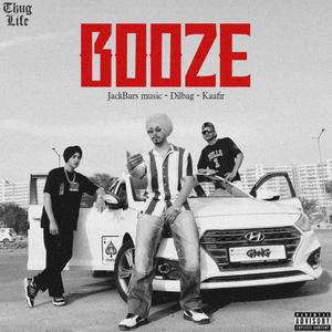 Booze (feat. JackBars & Kaafir) [Explicit]