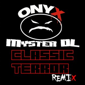 Classic Terror(Feat. Myster DL) (Official Remix|Explicit)