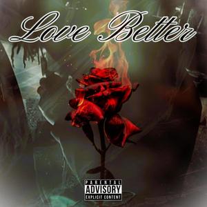 Love Better (Explicit)