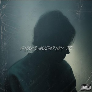 Pensando en ti (Explicit)