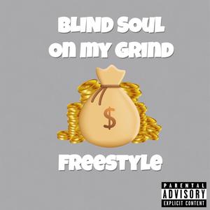 On my grind (freestyle) [Explicit]