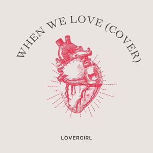 When We Love (Cover)