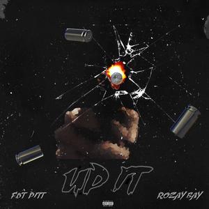 Up It (feat. Rozay Bay) (Explicit)