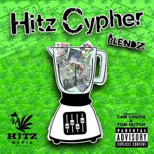 Hitz Cypher 15 (feat. Tom Hutch, Whitebear, Tha Droman, T.H.C. the Head Choppa, Toxic Leaf & Grizzly Anthems) (Explicit)