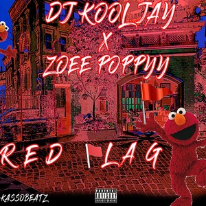 RED FLAG (feat. ZOEE POPPY) (Explicit)