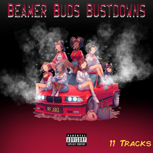 Beamer Buds Bustdowns (Explicit)