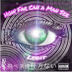 how far can a man see (Explicit)