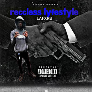 Reccless Lyfestyle (Explicit)