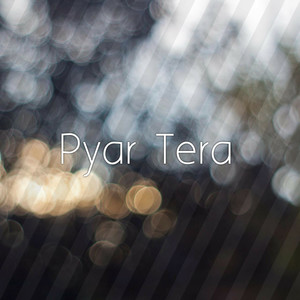 Pyar Tera