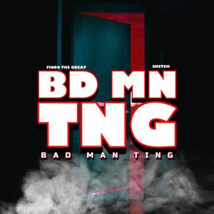Bad Man Ting (feat. Sketch) (Explicit)