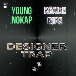 Designer Trap (feat. Real-E Ripe) [Explicit]