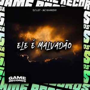 Ele É Malvadão (Explicit)