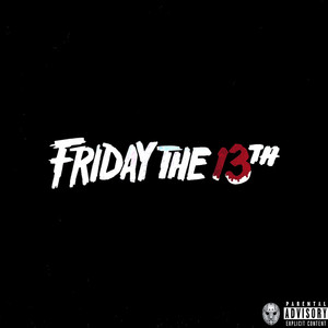 Friday The 13Th (Explicit)