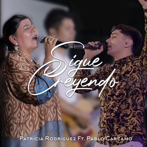 Sigue Creyendo (feat. Pablo Carcamo)