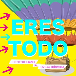 Eres Todo (feat. Oveja Cosmica)