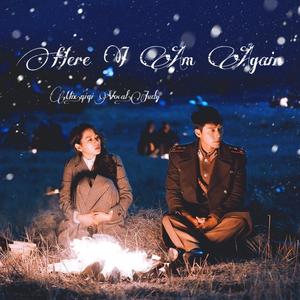다시 난, 여기(Here I Am Again) (翻自 白艺潾)