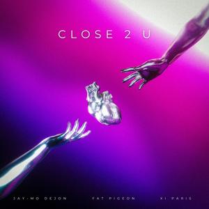 Close 2 U