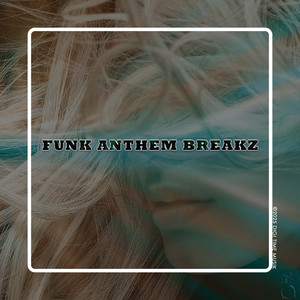 Funk Anthem Breakz
