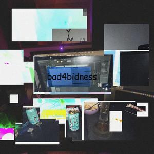 bad4bidness (Explicit)