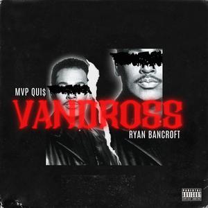 Vandross (feat. Ryan Bancroft) [Explicit]