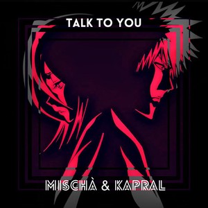 Mischa - Talk To You