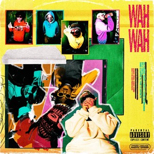 WAH WAH (Explicit)