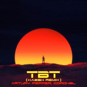 TBT (Ka2sh Remix)