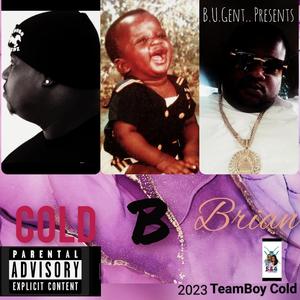 COLD B BRIAN (Explicit)