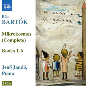 Bartok, B.: Piano Music, Vol. 5 (Jando) - Mikrokosmos (Complete)