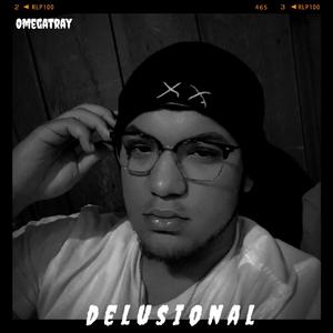 DELUSIONAL (Explicit)