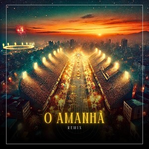O Amanhã [feat. Bonne] (Remix)