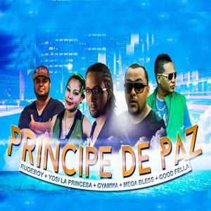 Principe de Paz (feat. Goodfella, Yosi la Princesa, Gyamma & Mega Bless)