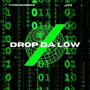 Drop Da Low (Explicit)