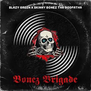 Bonez Brigade (Explicit)