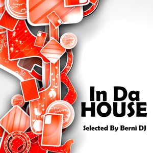 In Da House (Selected By Berni DJ)