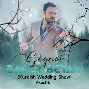 Segawî (Kurdish Wedding Show) (Akustîk)