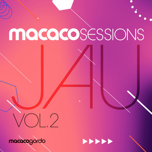 Macaco Sessions: Jau, Vol. 2 (Ao Vivo)