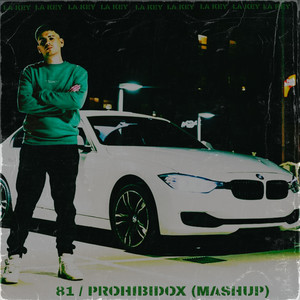 81 / Prohibidox (Mashup)