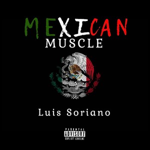 Mexican Muscle (Explicit)