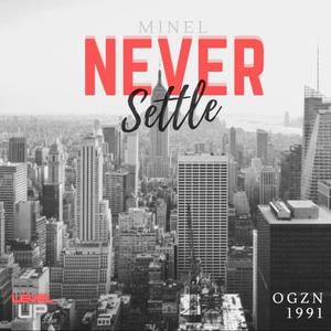 Never Settle (feat. E. Way) (Explicit)