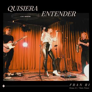 Quisiera Entender (Sesión en Vivo)