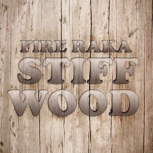 Stiff Wood (Explicit)