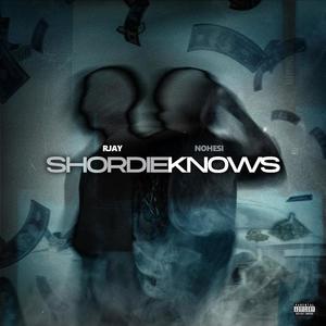 ShordieKnows (feat. Rjay) (Explicit)