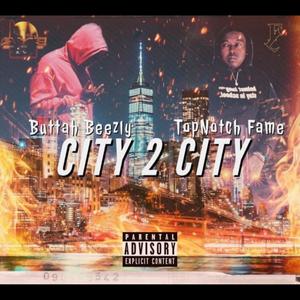 City 2 City (feat. TopNotch Fame) [Explicit]