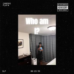 Who am I? (Explicit)